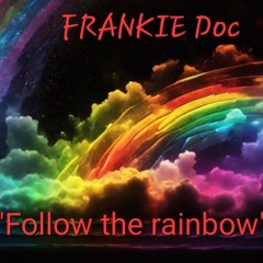 "Follow the rainbow" (remix)