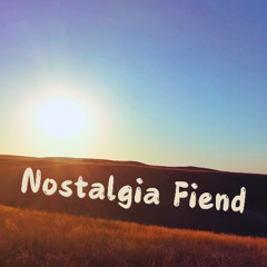 Nostalgia Fiend [no vocals, prod.by Me]
