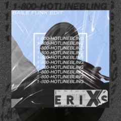 Drake - Hotline Bling (DJ Erixs Baile Funk Edit) Snippet Version