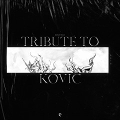 Tribute To Kovic (Bonus Track)