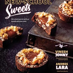 Get EPUB KINDLE PDF EBOOK New-School Sweets: Old-School Pastries with an Insanely Del