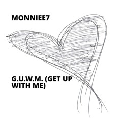 G.U.W.M. (Get Up With Me)