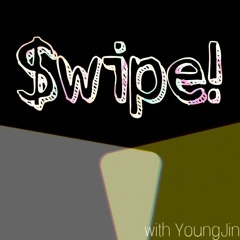 Swipe! (with Youngjin)