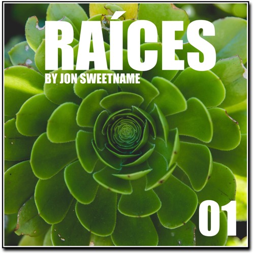 Raíces Podcast by Jon Sweetname