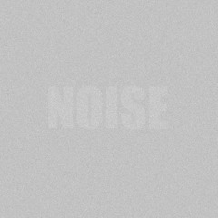 Noise