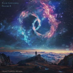 Ellie Goulding - Figure 8 (fractured Remix)
