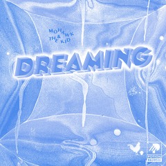 Mohawk & The Kid - DREAMING