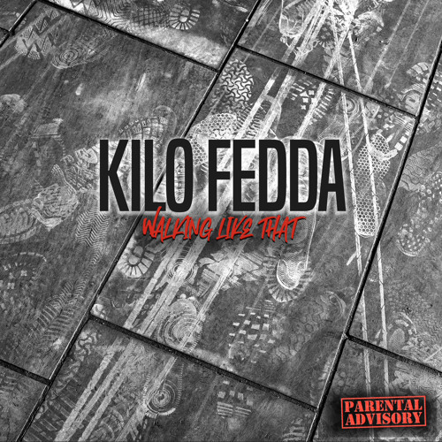 Walking Like That - Kilo Fedda