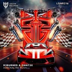 R3burned & ONNT3X - Adrenaline Rush