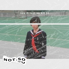 not.so - say it isn't so(ii) DRUMKIT [GENES!S.] PROMO BEAT