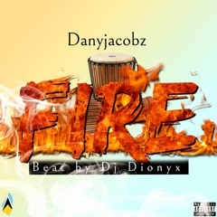 Dj Dionyx ft Danyjacobz - Fire