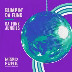 Da Funk Junkies - BUMPIN' DA FUNK // MFR322
