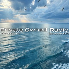 Private Owned Radio #217 w/ JSTBECOOL