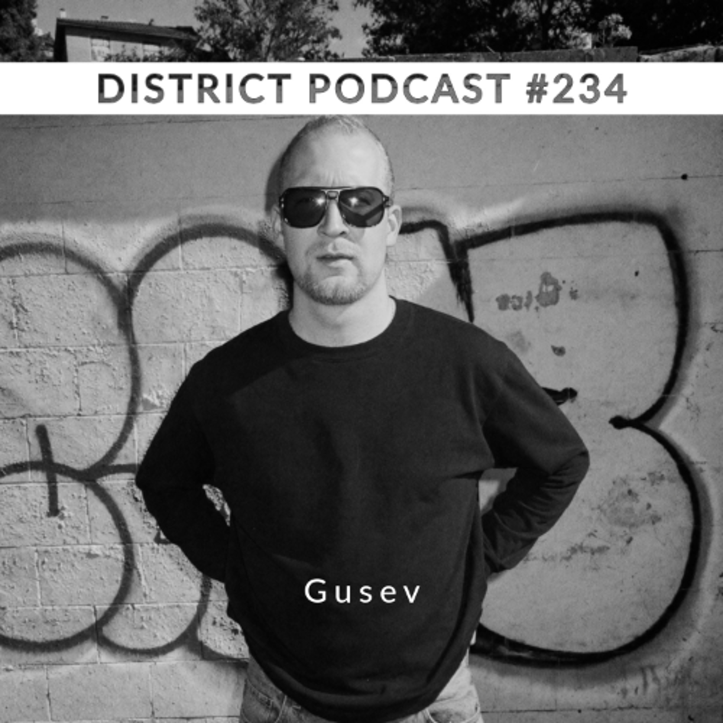 Gusev - DISTRICT Podcast vol. 234