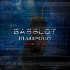 "BASSLOT" 1st Anniversary Live Mix