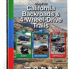[DOWNLOAD] EPUB 📭 Guide to California Backroads & 4-Wheel Drive Trails by  Charles A