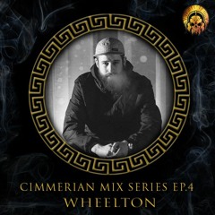 Cimmerian Mix Series EP.4 - Wheelton