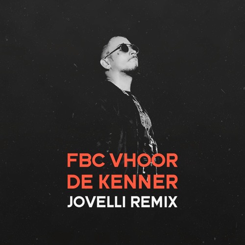 FBC & VHOOR - De Kenner (Jovelli Remix)