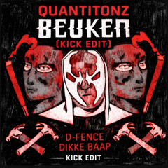 DIKKE BAAP, D-FENCE - BEUKEN (KICK EDIT) [FREE DOWNLOAD]