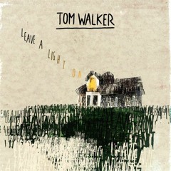 TOM WALKER-LEAVE A LIGHT ON KOMPA