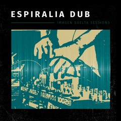 Imagen Suelta Sessions - Espiralia DUB