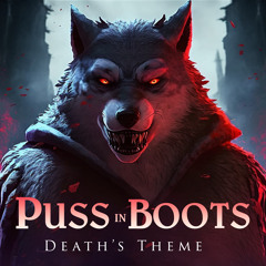 Death's Theme (Puss In Boots Cover)
