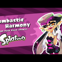 'Bombastic Harmony' ft. Cochu (Bomb Rush Blush 2nd Remix)