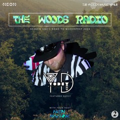 The Woods Radio Episode 2 (ft. Yodev)