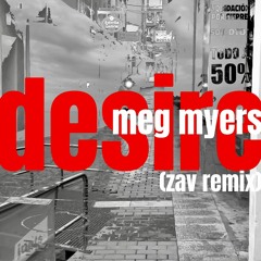 meg myers - desire (zav remix) (Free DL)