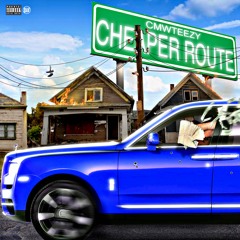 Cheaper Route - CMWTEEZY