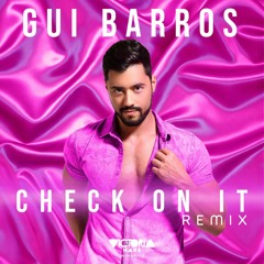 CHECK ON IT - GUI BARROS REMIX - Free Download