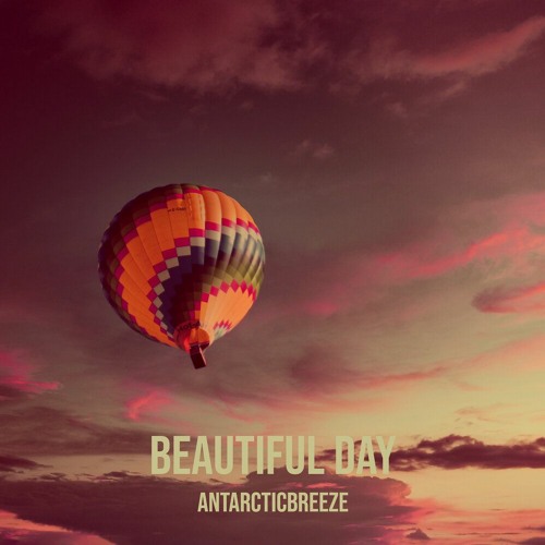 ANtarcticbreeze - Beautiful Day