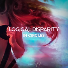 Logical Disparity - In Circles