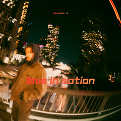 Love in Motion