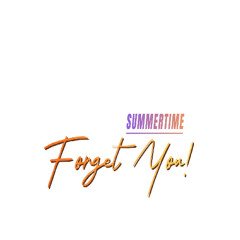 Forget You