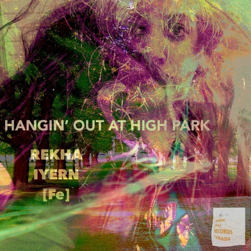 Hangin' Out At High Park | Music & Lyrics/Guitars by REKHA IYERN Fe Oct 7th, 2020 | ROCK Ballad