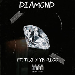 DIAMOND FT. TLJ x YB RICC