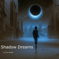 Shadow Dreams
