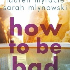 7+ How to Be Bad by E. Lockhart