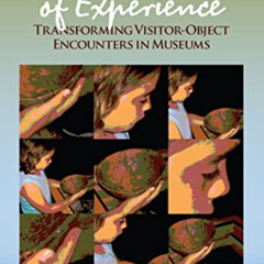 [VIEW] KINDLE ✔️ The Objects of Experience: Transforming Visitor-Object Encounters in