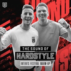 The Sound of Hardstyle | Intents Festival 2024 Warm-Up Mix