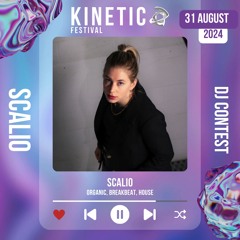 Scalio - Kinetic Festival 2024 DJ Contest