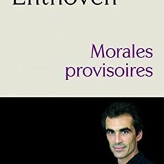 [View] EBOOK 🖋️ Morales provisoires (EDITIONS DE L'O) (French Edition) by  Raphaël E