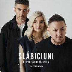 DJ Project & Andia - Slabiciuni | Dj Zeno Remix