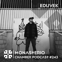 Monasterio Chamber Podcast #243 EDUVEK