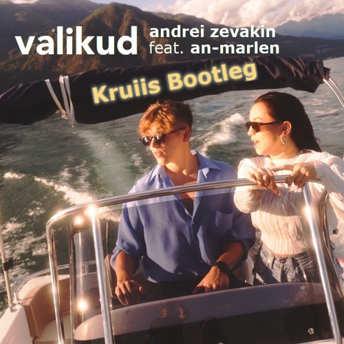 Andrei Zevakin - Valikud (feat. An - Marlen) (Kruiis DnB Bootleg)