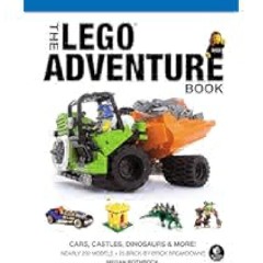 [PDF] The LEGO Adventure Book, Vol. 1: Cars, Castles, Dinosaurs and More! by Megan H. Rothrock