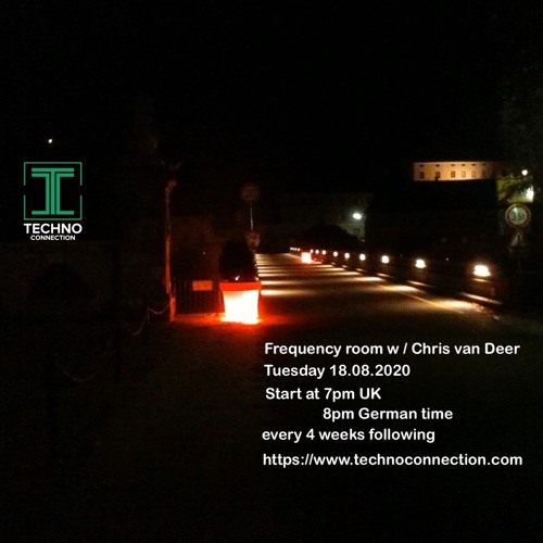 DJ Chris van Deer @ Techno Connection Radio / Frequency room #3 Show 18.08.2020