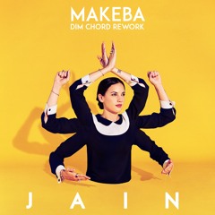 Jain - Makeba (Dim Chord Rework)