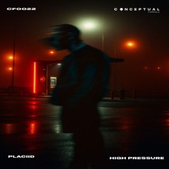 Premiere: Placiid - High-Pressure Master [Conceptual Formula]
